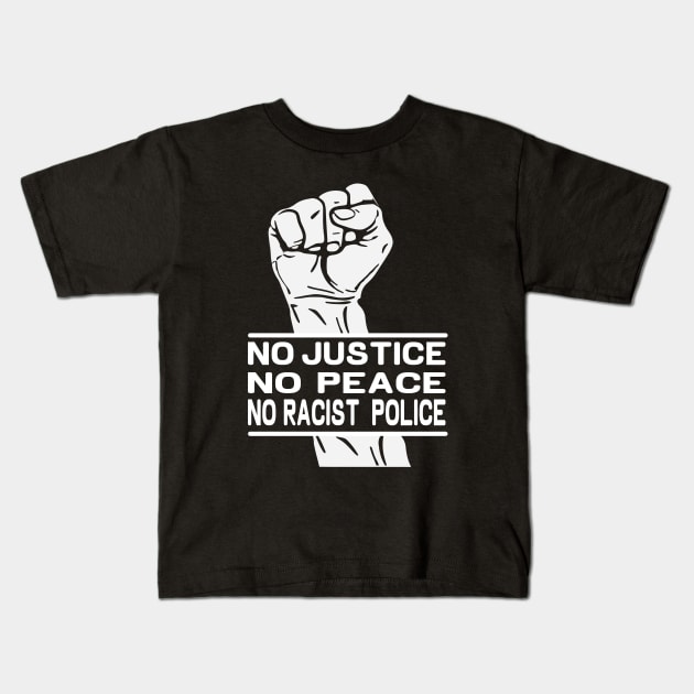 no justice no peace no racist police ... Kids T-Shirt by DODG99